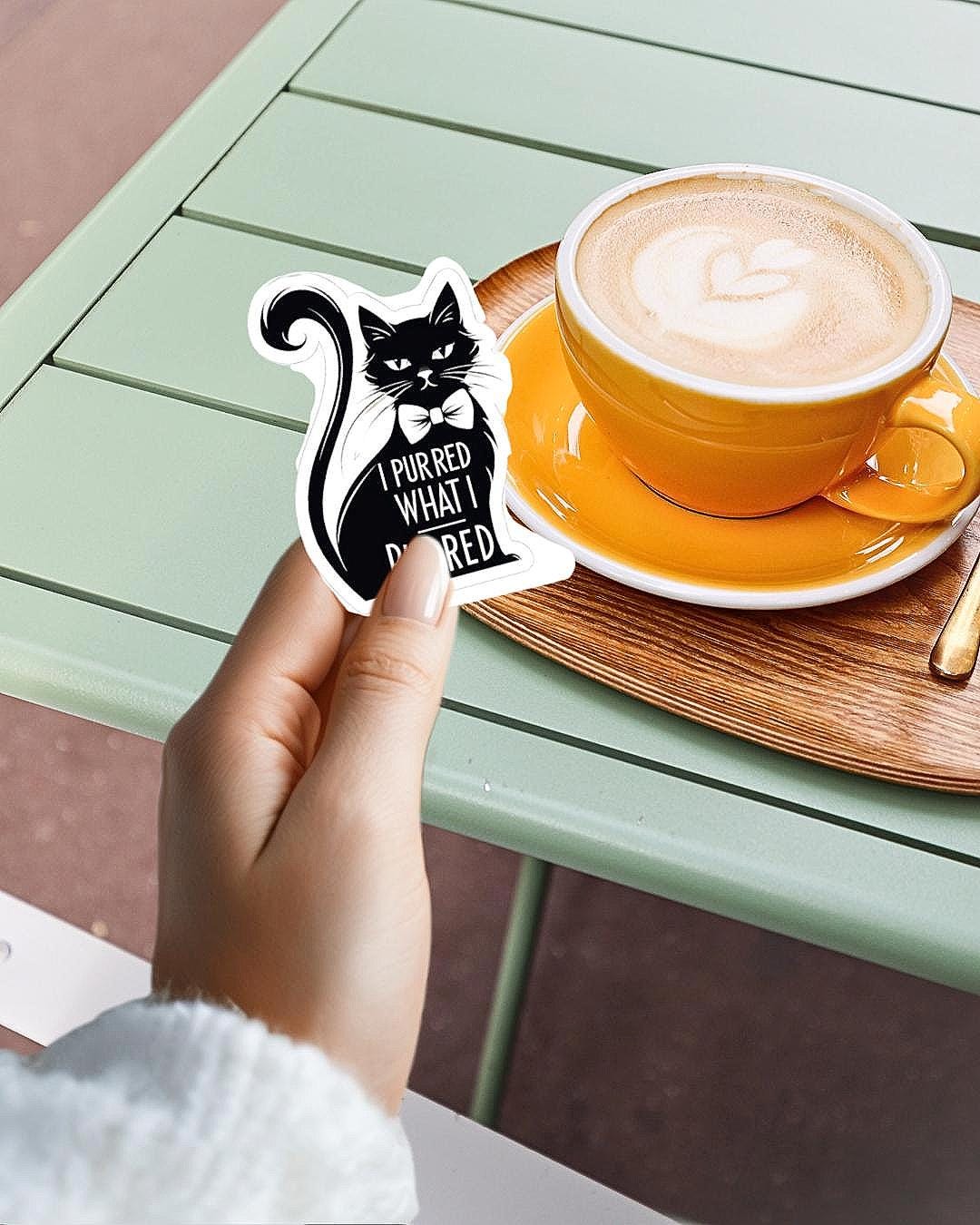 I Purred What I Purred, Cat Sticker, Vinyl Decal for Laptops, Journals, Water Bottles, and Planners