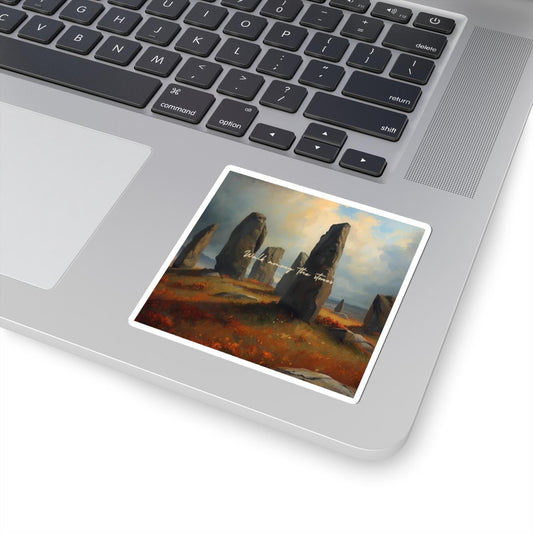Walk Among the Stones Sticker | Outlander-Inspired Vinyl Sticker | Celtic Highlands Quote | Kiss-Cut Sticker | Scottish Highland Wall Decal
