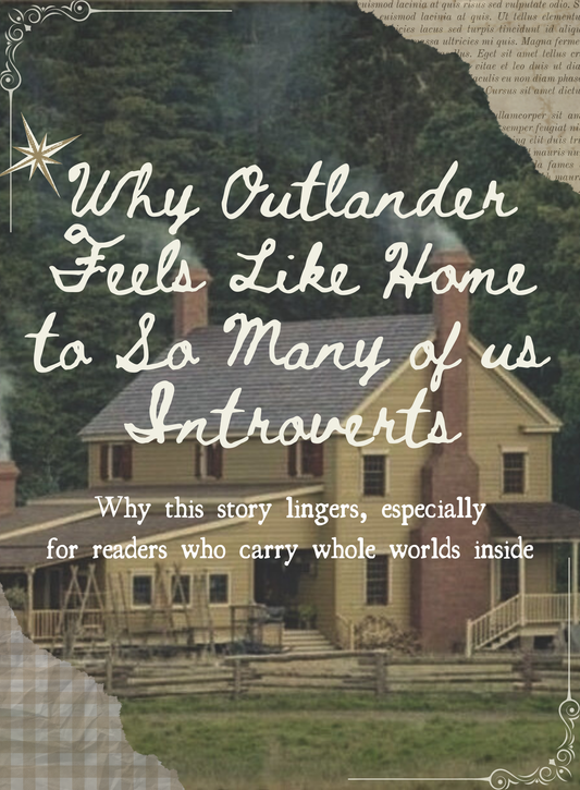 Why Outlander Feels Like Home to So Many of Us Introverts