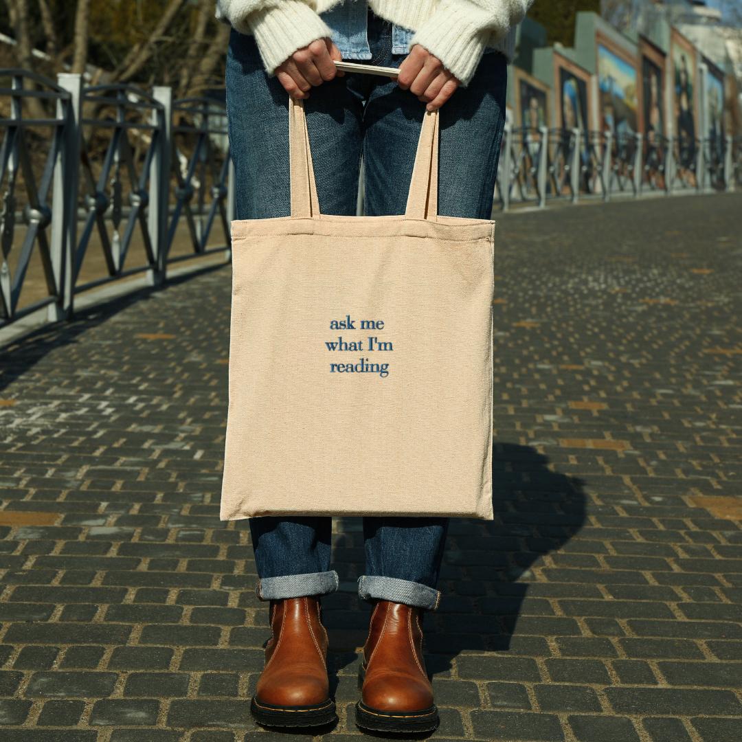 Embroidered Tote Bag,  "Ask Me What I'm Reading"  - Eco-Friendly Tote for Book Lovers & Readers