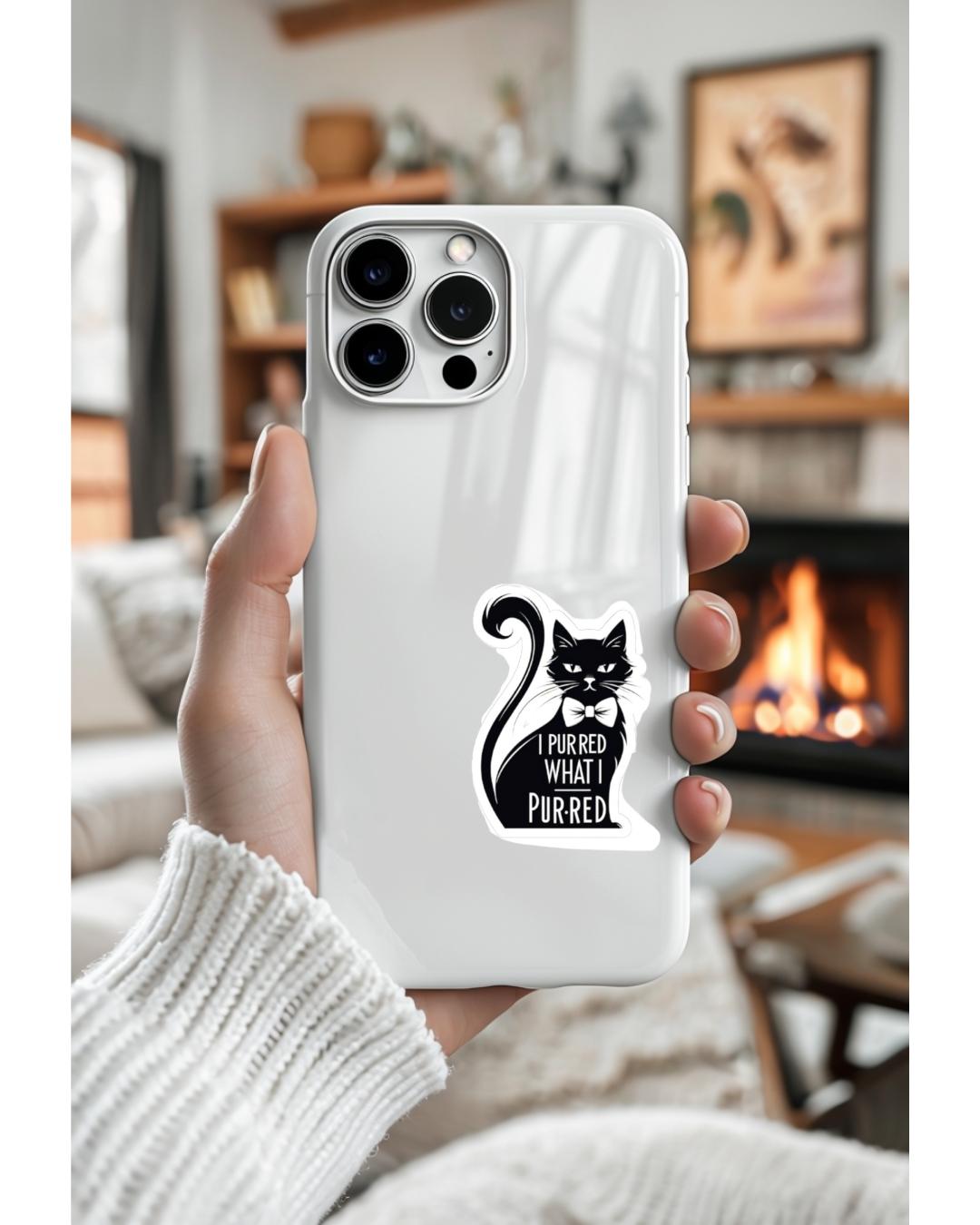 I Purred What I Purred, Cat Sticker, Vinyl Decal for Laptops, Journals, Water Bottles, and Planners
