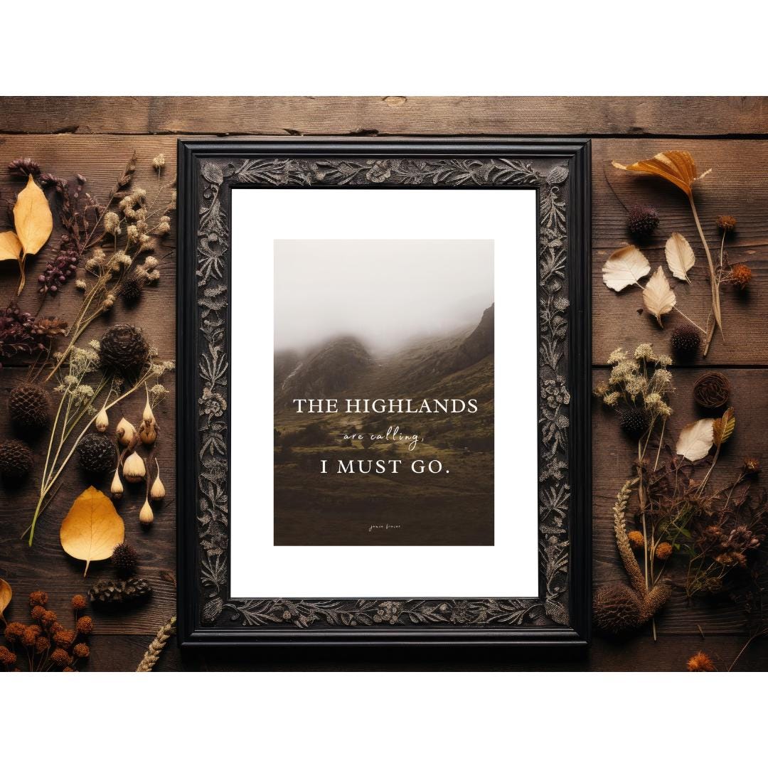 The Highlands Are Calling Printable Wall Art | Outlander Quote Print | Scotland Digital Download | Scottish Highlands Home Decor |