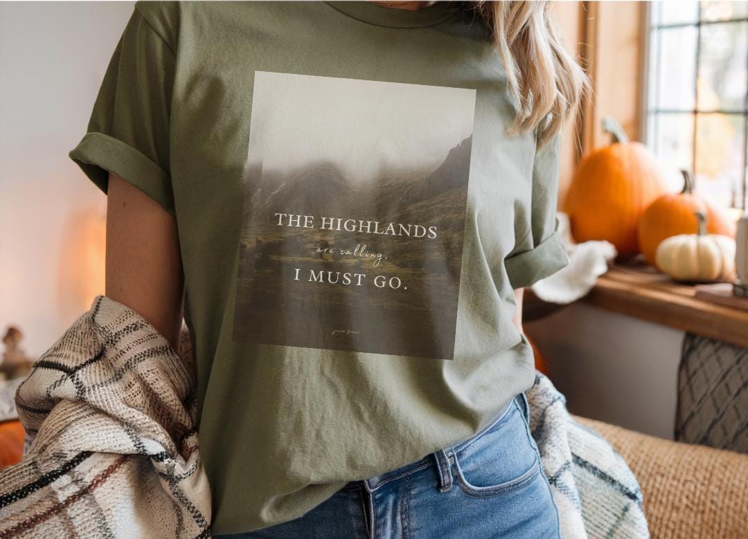 Outlander Quote Unisex T-Shirt, Highlands Theme Shirt, Scottish TV Show Tee, Softstyle Top, Gift for Fans
