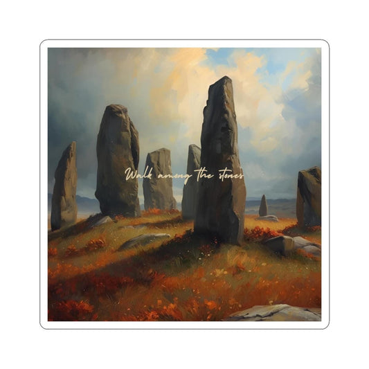Walk Among the Stones Sticker | Outlander-Inspired Vinyl Sticker | Celtic Highlands Quote | Kiss-Cut Sticker | Scottish Highland Wall Decal